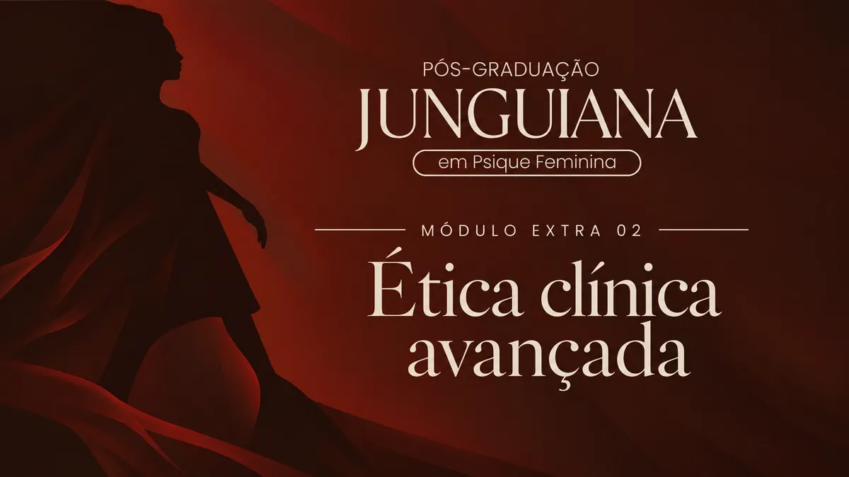 Capa do Módulo Extra 02: Ética clínica avançada